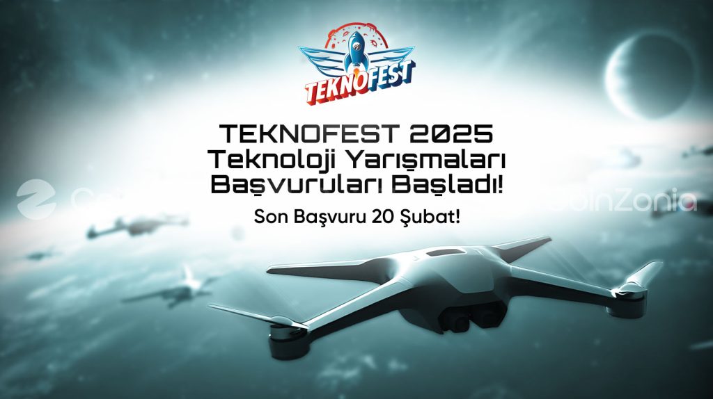 TEKNOFEST 2025 Teknoloji Yarışmaları başvuruları başladı